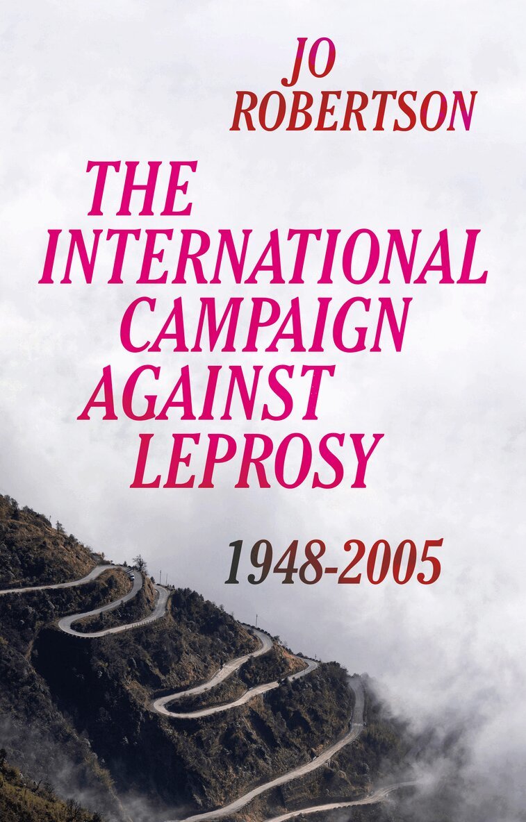Jo Robertson - International Campaign Against Leprosy, Inbunden