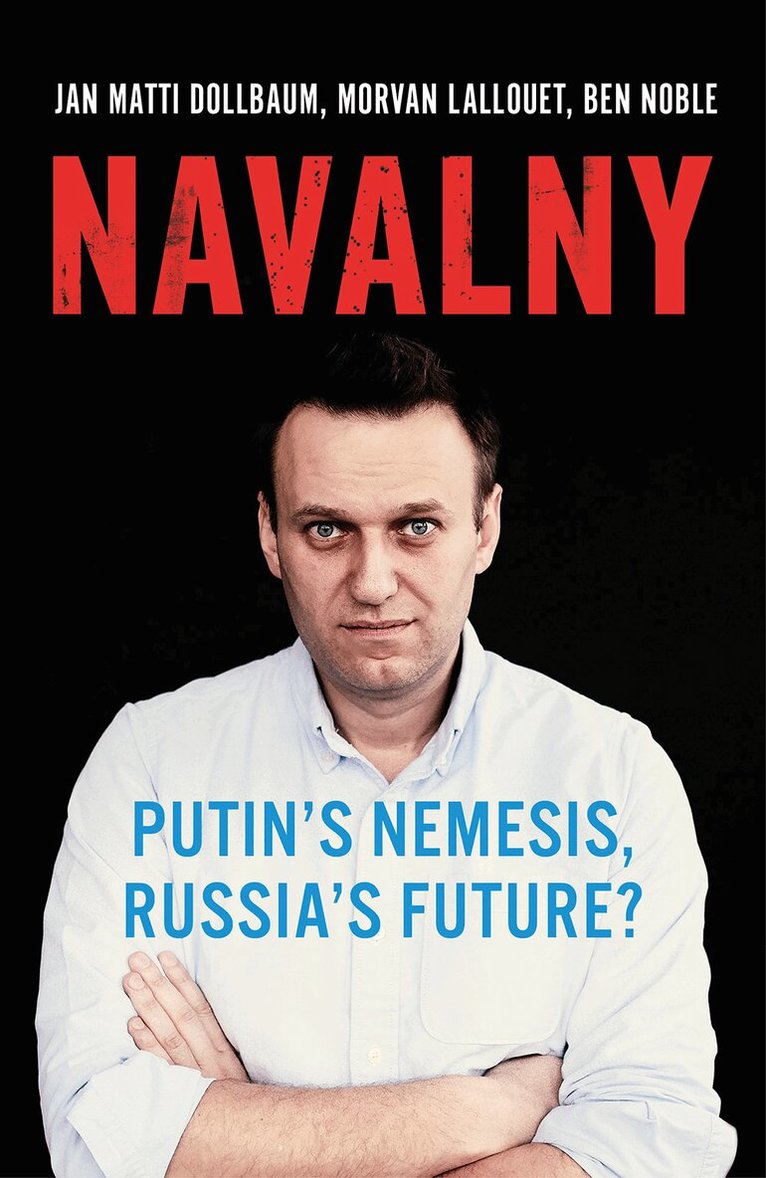 Jan Matti Dollbaum, Morvan Lallouet, Ben Noble - Navalny, Inbunden. Tillgänglighet: Lägg i varukorg