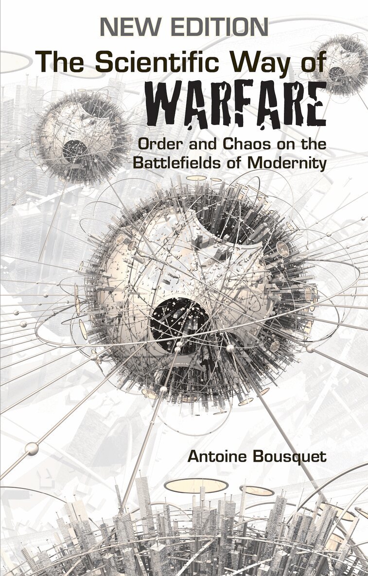 Antoine J. Bousquet - Scientific Way of Warfare, Häftad