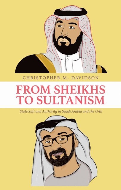 Christopher M. Davidson - From Sheikhs to Sultanism, E-bok
