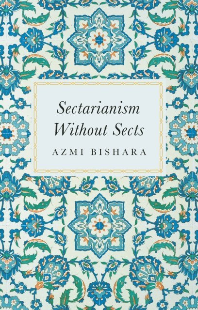 Azmi Bishara - Sectarianism Without Sects, E-bok