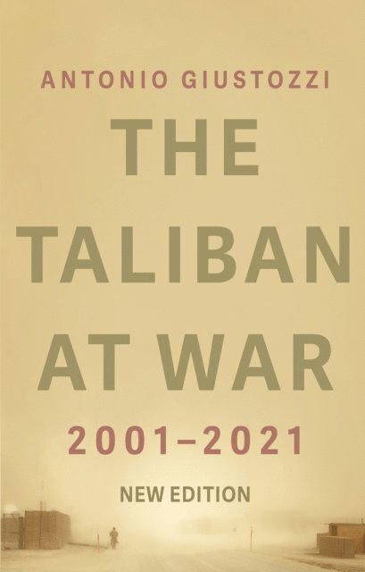 Antonio Giustozzi - Taliban at War, E-bok