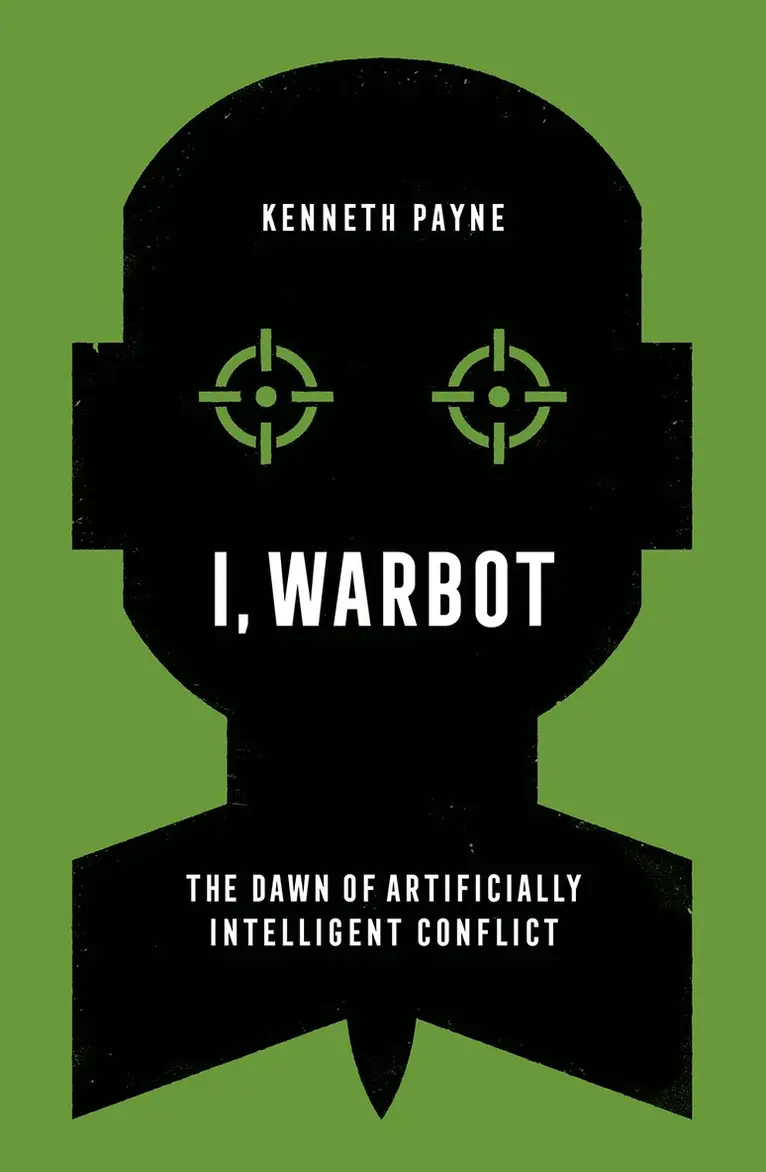 Kenneth Payne - I, Warbot, Häftad. Tillgänglighet: Lägg i varukorg