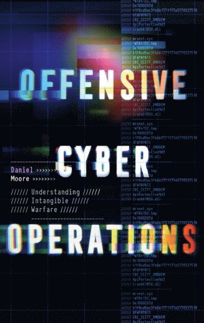 Daniel Moore - Offensive Cyber Operations, E-bok
