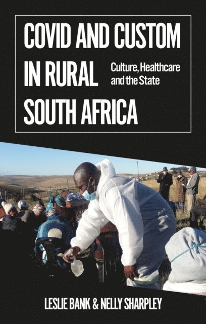 Nelly Sharpley, Leslie Bank - Covid and Custom in Rural South Africa, E-bok