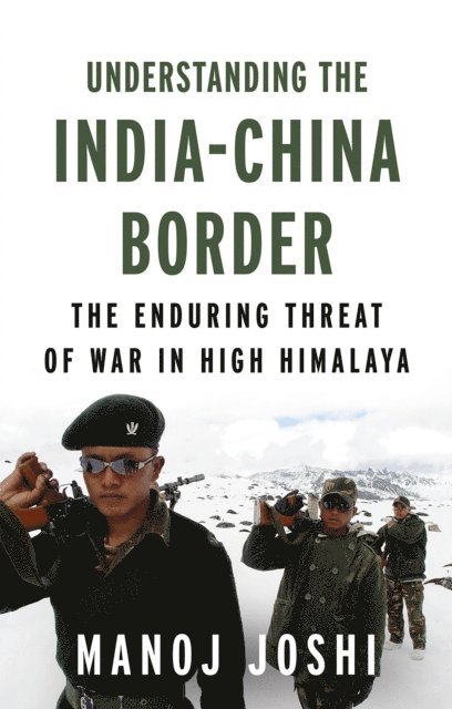 Manoj Joshi - Understanding the India-China Border, E-bok