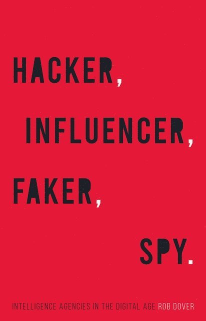 Robert Dover - Hacker, Influencer, Faker, Spy, E-bok