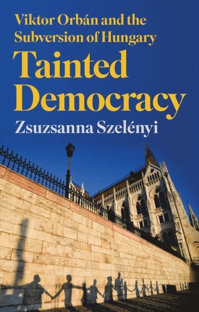Zsuzsanna Szelenyi - Tainted Democracy, E-bok