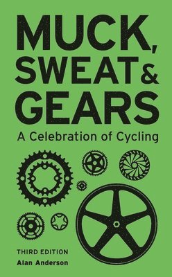 Alan Anderson - Muck, Sweat & Gears, Inbunden