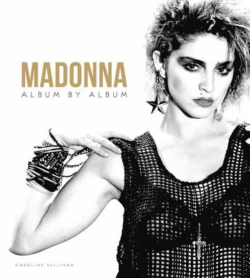 Caroline Sullivan - Madonna, Inbunden