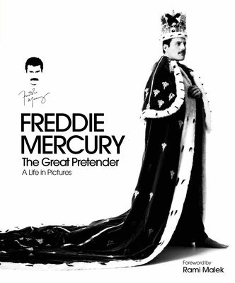 Sean O'Hagan, Richard Gray - Freddie Mercury - The Great Pretender, a Life in Pictures, Inbunden