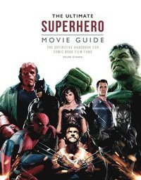 The Ultimate Superhero Movie Guide