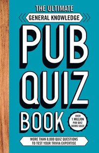 Ultimate General Knowledge Pub Quiz Book
