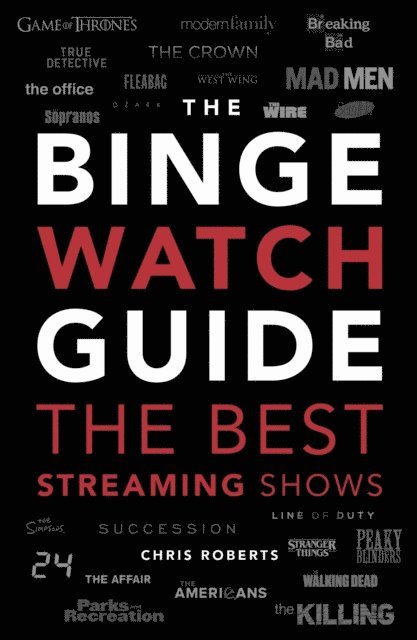 Chris Roberts - Binge Watch Guide, E-bok