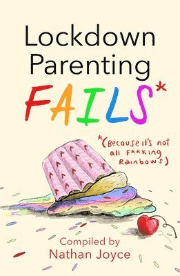 Nathan Joyce - Lockdown Parenting Fails, Inbunden