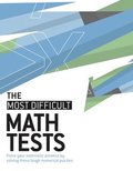 The Most Difficult Math Tests: Prove Your Arithmetic Prowess by Solving These Tough Numerical Puzzles