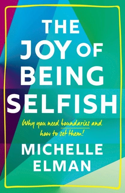 Michelle Elman - Joy of Being Selfish, E-bok
