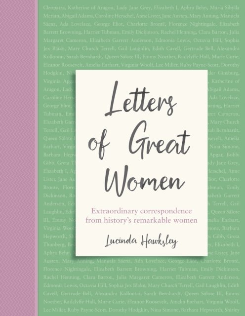 Lucinda Hawksley - Letters of Great Women, E-bok