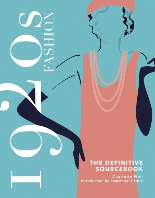 Charlotte Fiell - 1920s Fashion: The Definitive Sourcebook, E-bok