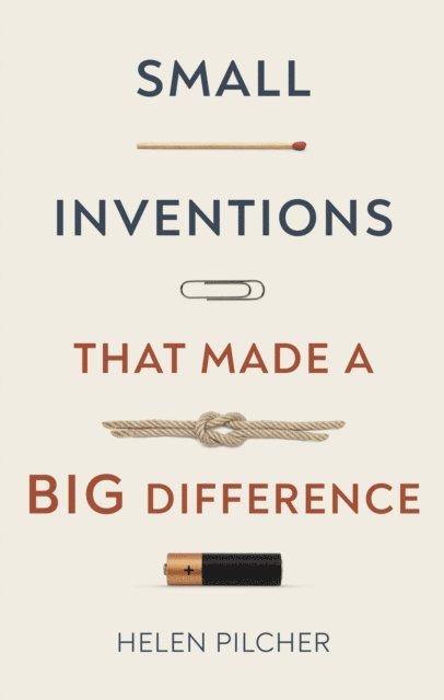 Helen Pilcher - Small Inventions That Made a Big Difference, E-bok