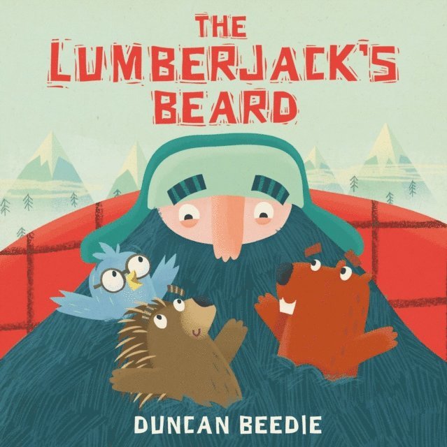 Duncan Beedie - Lumberjack's Beard, E-bok