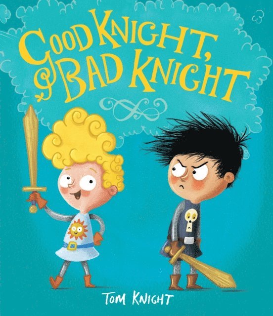 Tom Knight - Good Knight, Bad Knight, E-bok