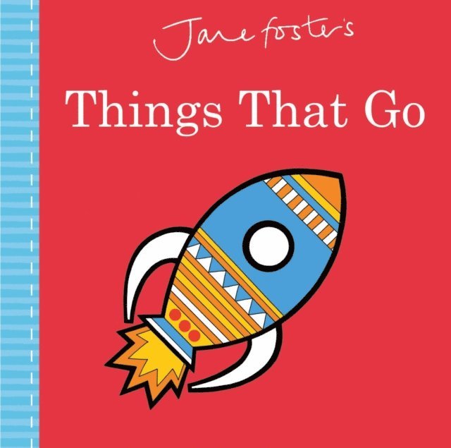 Jane Foster - Jane Foster's Things That Go, E-bok