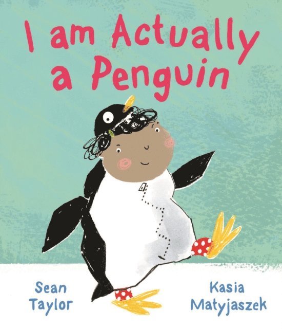 Sean Taylor - I am Actually a Penguin, E-bok