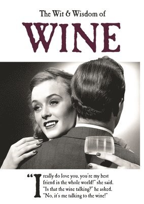 Emotional Rescue - The Wit & Wisdom of Wine, Inbunden
