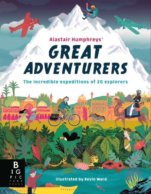 Alastair Humphreys - Alastair Humphreys' Great Adventurers, E-bok