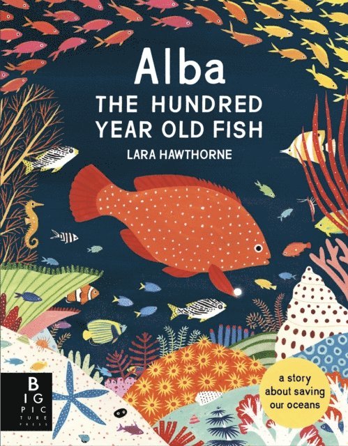 Lara Hawthorne - Alba the Hundred Year Old Fish, E-bok