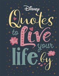 Disney Quotes to Live Your Life By