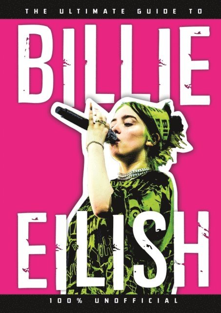 Dan Whitehead - Ultimate Guide to Billie Eilish, E-bok