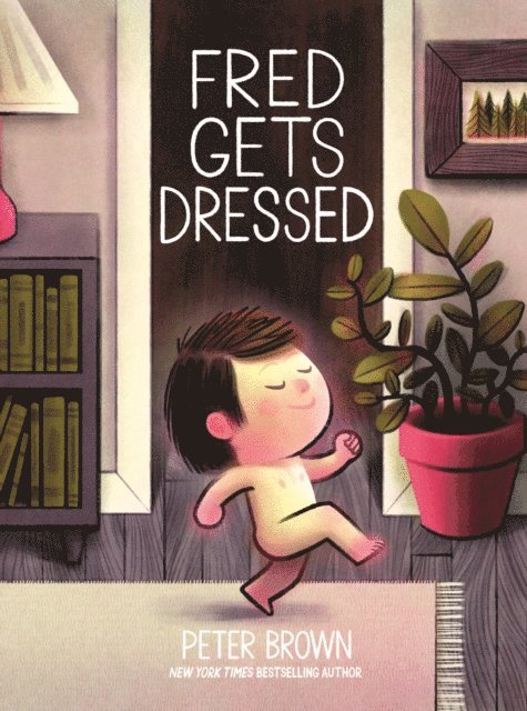 Peter Brown - Fred Gets Dressed, E-bok