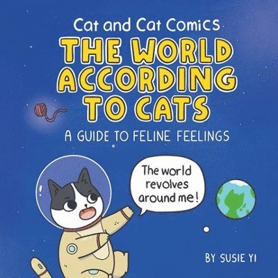 Susie Yi - Cat and Cat Comics: The World According to Cats, Inbunden. Tillgänglighet: Lägg i varukorg