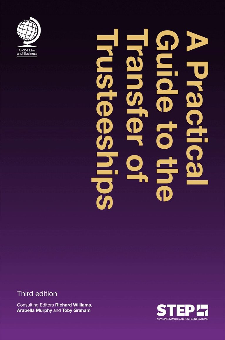 Richard Williams, Arabella Murphy, Toby Graham - Practical Guide to the Transfer of Trusteeships, Third Edition, Inbunden. Tillgänglighet: Lägg i varukorg