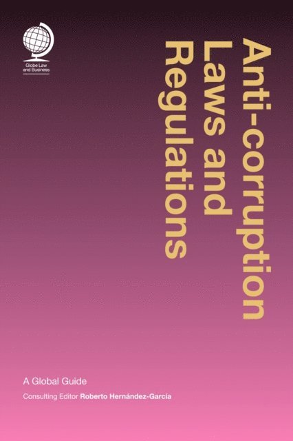 Roberto Hernandez - Anticorruption Laws and Regulations, E-bok