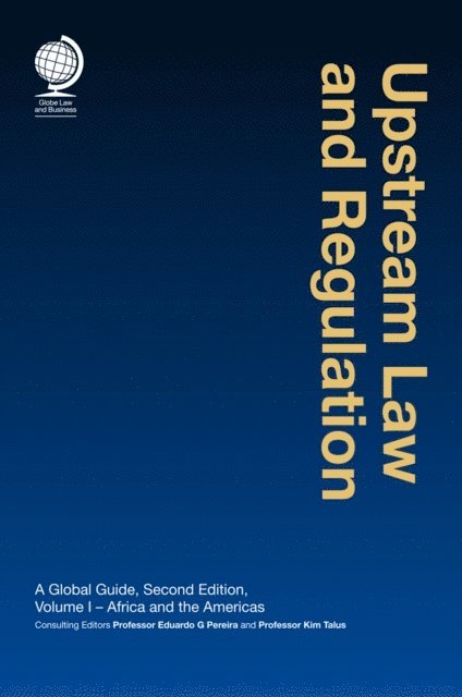 Eduardo G Pereira - Upstream Law and Regulation, E-bok