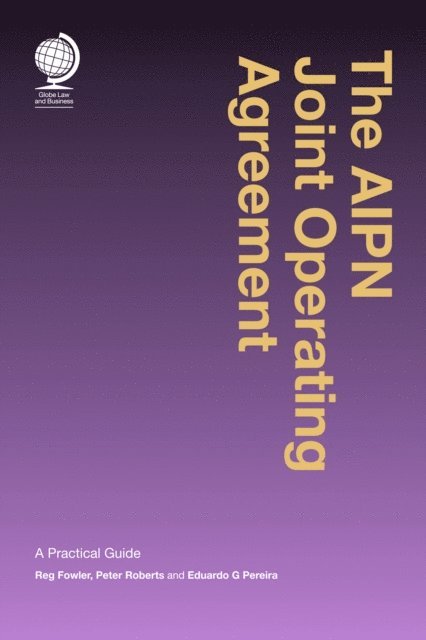 Eduardo Pereira, Peter Roberts, Reginald Fowler - AIPN Joint Operating Agreement, E-bok