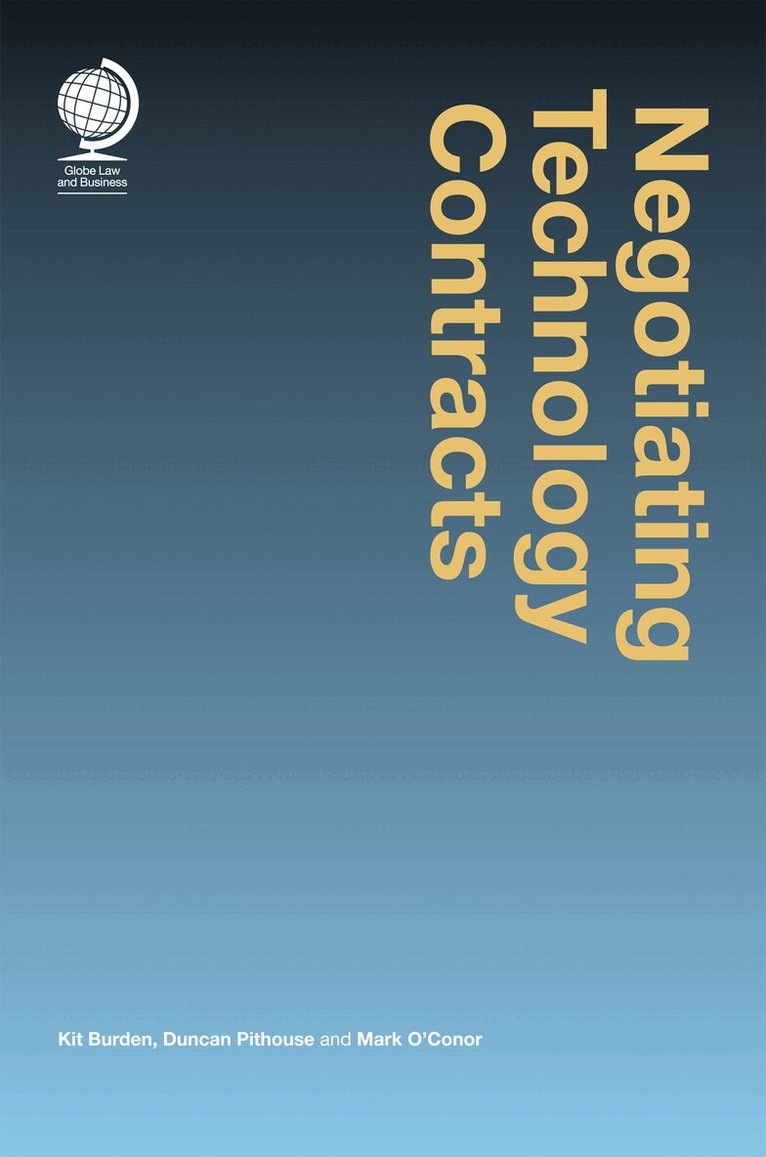 Kit Burden, Duncan Pithouse, Mark O'Conor - Negotiating Technology Contracts, Inbunden