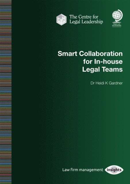 Heidi K Gardner - Smart Collaboration for In-house Legal Teams, E-bok