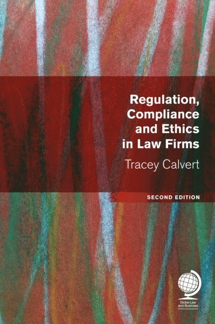 Tracey Calvert - Regulation, Compliance and Ethics in Law Firms, E-bok