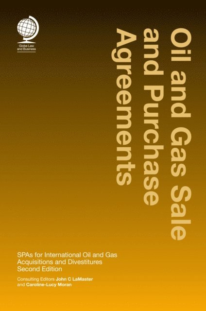 Caroline-Lucy Moran, John LaMaster - Oil and Gas Sale and Purchase Agreements, E-bok