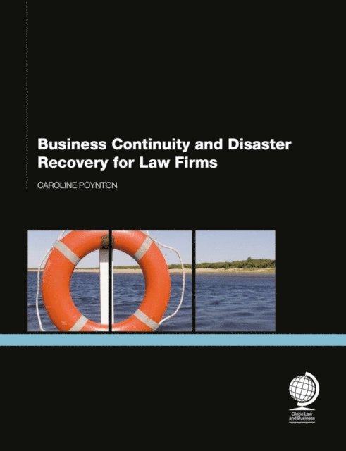 Caroline Poynton - Business Continuity and Disaster Recovery for Law Firms, E-bok