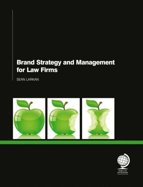 Sean Larkan - Brand Strategy and Management for Law Firms, E-bok