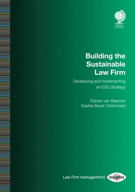 Sophie Boyer Chammard, Robert van Beemen - Building the Sustainable Law Firm, E-bok