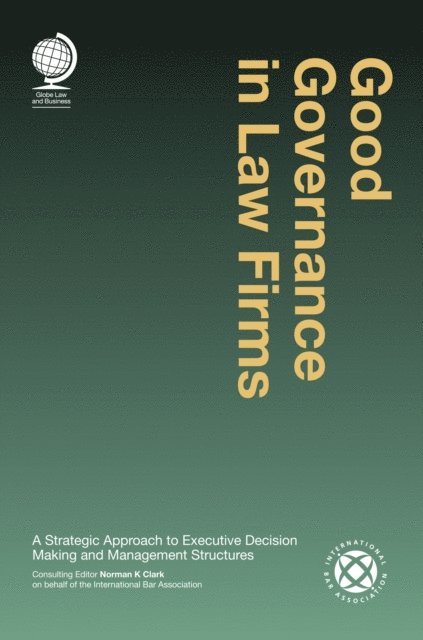 Norman K Clark - Good Governance in Law Firms, E-bok