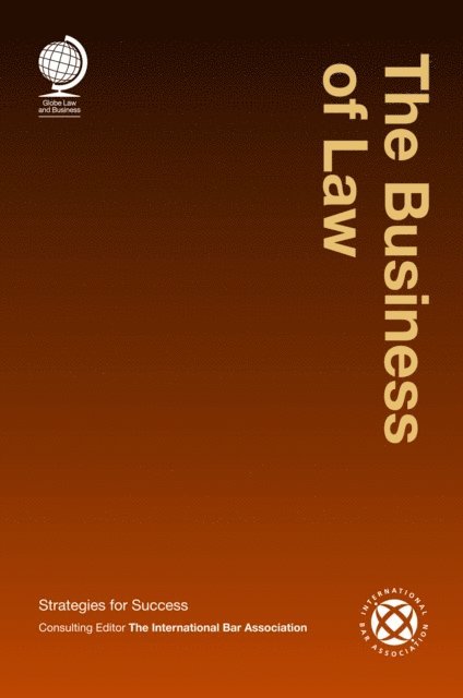 The International Bar Association - Business of Law, E-bok