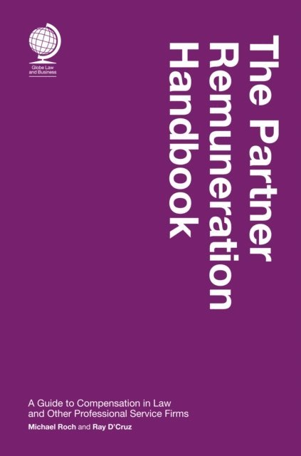 Ray D'Cruz, Michael Roch - Partner Remuneration Handbook, E-bok