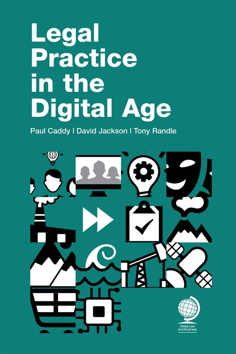 Paul Caddy, David Jackson, Tony Randle - Legal Practice in the Digital Age, Inbunden
